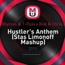 Busta Rhymes amp T Pain x Rob amp Chris x… - Hustler s Anthem Stas Limonoff Mashup