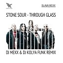 Stone Sour - Through Glass DJ Mexx DJ Kolya Funk Radio Remix…
