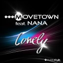 Movetown Feat Nana - Lonely Original Club Mix