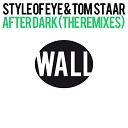 Style of Eye Tom Staar - After Dark UK Edit
