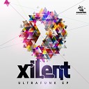 Xilent - Ultra Original Mix