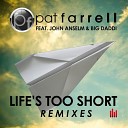 Pat Farrell Big Daddi John Anselm - Life s Too Short Rome Mix up by Knyaz TK