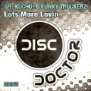 Dr Kucho Funky Truckerz - Lost More Lovin Original Mix