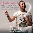 Ehsan Payeh - Nagoo Nemishe