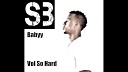 SB Babyy - Vol so Hard
