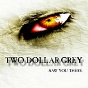 Two Dollar Grey - Come Undone Duran Duran Cover