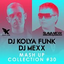 DJ Mexx DJ Kolya Funk - Neon Jungle vs Sergey Kutsuev Braveheart DJ DJ Mexx DJ Kolya Funk 2k14 Mash…