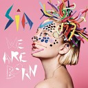Sia Furler We Are Born 2010 - 08 Never Gonna Leave Me