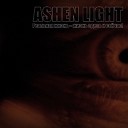 Ashen Light - Покорность смирение и…