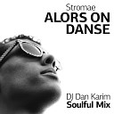 Stromae - Alors On Danse DJ Dan Karim Soulful Mix