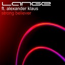 Lange feat Alexander Klaus - Strong Believer Beat Service