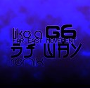 Far East Movement - Like A G6 DJ Serg Club Remix