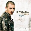 F Charm feat Filip - EyO LLP Remix