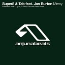 Super8 Tab feat Jan Burton - Mercy 7 Skies Remix