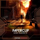 Paperclip - Sonic Blaster original mix