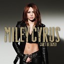 Miley Cyrus feat Lil Jon - Can t Be Tamed