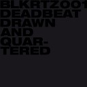 Deadbeat - Second Quarter