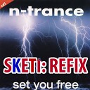 N Trance - Set You Free Sketi Re edit