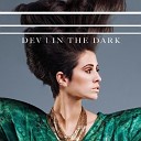 DEV - In The Dark Mixin Marc Tony Svejda Radio Edit