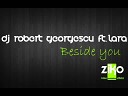 Dj Robert Georgescu ft Lara - Beside You Radio Edit