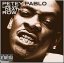 Petey Pablo - Way Out There Featuring Eastwood