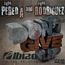 David Pereda David Rodriguez - Don t Give Up Original Mix