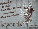 Explosive B Dj Ram Brain Blast Creators DeviceSounD Black Noise… - Legends Original Mix