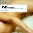 Slin Project Henri Leo Thiesen feat Joeboe - On The Floor Alex Astero Evan Sax Remix
