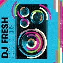 DJ Fresh - Gold Dust Sammy J Remix