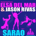 Jason Rivas Elsa Del Mar - Sarao Jason s Tribal Extended Mix