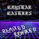 Crystal Castles - Cry Babies Crystal Castles VS Comic Book…