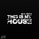 Emil Croff - This Is My House Original Mix