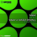 W W vs Wezz Devall - Phantom original mix www s