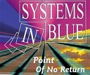 Systems In Blue - Point Of No Return Instrumental Version