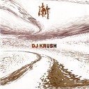 DJ Krush - Candle Chant feat Boss The MC