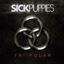 Sick Puppies - Til Something Breaks