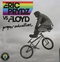 Eric Prydz Vs Floyd - Proper Education Sebastian Ingrosso Remix