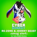 Johnny Beast Re Zone - Smug Alert Tesla Remix Edit