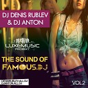 Dj Denis Rublev Dj Anton - The Sound of Famous