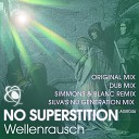 Wellenrausch - No Superstition Original Mix