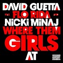 David Guetta ft Flo Rida Niki Minaj - Where them Girls at DJ Uniqx ClubBomb