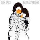 Duck Sauce - Barbara Streisand Sigma Remix