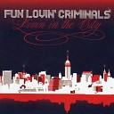 Fun Lovin Criminals - City Boy