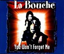 La Bouche - You Won t Forget Me Spike Club Mix