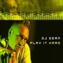 DJ Dean - Play it hard voodoo and serano remix