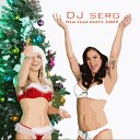 Dj Serg New Year Party 2009 - Komodo I Love You So Much Cam Overdo Remix