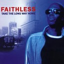 Faithless - Take The Long Way Home Radio Mix