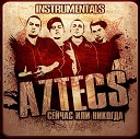 Aztecs - По прежнему в цене SmitBeat Бледный…