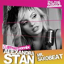 Alexandra Stan - Mr Saxobeat DJ STYLEZZ Remix