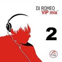 DJ Romeo - Vip Mix 2